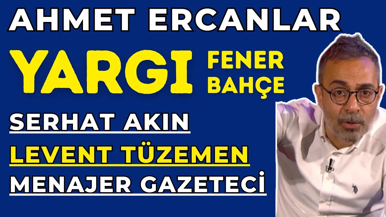 Serhat Akın | Serdar Ali Çelikler | Ertem Şener | Ahmet Çakar | Levent Tüzemen | Ahmet Ercanlar Yargı